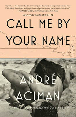 CALL ME BY YOUR NAME(B)/PICADOR USA/ANDRE *SEE 9781786495259 ACIMAN