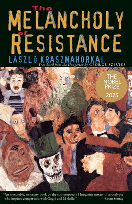 The Melancholy of Resistance/W W NORTON & CO/Laszlo Krasznahorkai