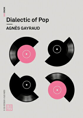 Dialectic of Pop/URBANOMIC & SEQUENCE PR/Agnes Gayraud