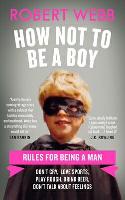 How Not to Be a Boy Main/CANONGATE BOOKS/Robert Webb