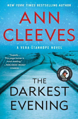 The Darkest Evening: A Vera Stanhope Novel/MINOTAUR/Ann Cleeves