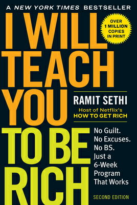 I Will Teach You to Be Rich: No Guilt. No Excuses. Just a 6-Week Program That Works (Second Edition)/WORKMAN PR/Ramit Sethi
