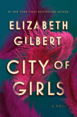 City of Girls/RIVERHEAD/Elizabeth Gilbert