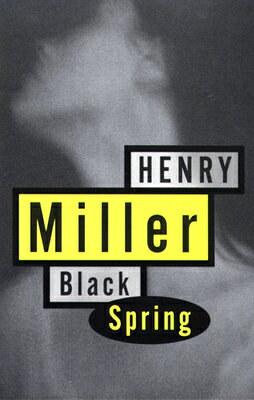 Black Spring/GROVE ATLANTIC/Henry Miller