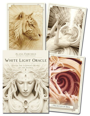 White Light Oracle: Enter the Luminous Heart of the Sacred/BLUE ANGEL/Alana Fairchild