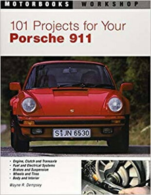 趣味・スポーツ・実用 101 PROJECTS PORSCHE 911 996/997 101 Projects for Your Porsche 911, 996 and 997 1998-2008