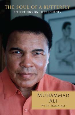 The Soul of a Butterfly: Reflections on Life's Journey/SIMON & SCHUSTER/Muhammad Ali