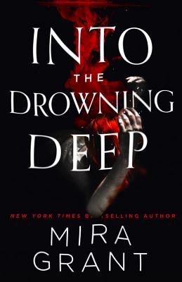 Into the Drowning Deep/ORBIT/Mira Grant