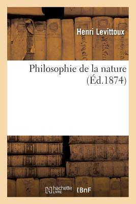 Philosophie de la Nature. 2e dition/HACHETTE LIVRE/Henri Levittoux