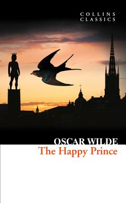 The Happy Prince and Other Stories UK/WILLIAM COLLINS/Oscar Wilde
