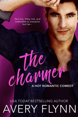 The Charmer (a Hot Romantic Comedy)/ENTANGLED PUB/Avery Flynn