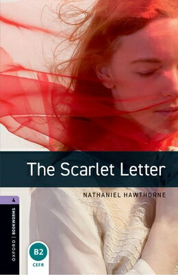 SCARLET LETTER,THE/OUP JAPAN/OXFORD BOOKWORMS LIBRARY 3/E:STAGE 4
