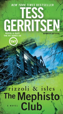 The Mephisto Club: A Rizzoli & Isles Novel/BALLANTINE BOOKS/Tess Gerritsen