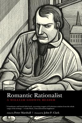 Romantic Rationalist: A William Godwin Reader/PM PR/William Godwin
