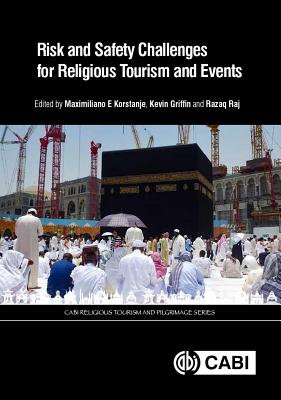Risk and Safety Challenges for Religious Tourism and Events/CAB INTL/Maximiliano Korstanje