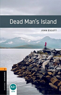 DEAD MAN'S ISLAND/OUP JAPAN/OXFORD BOOKWORMS LIBRARY 3/E:STAGE 2