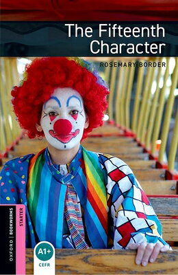 FIFTEENTH CHARACTER,THE/OUP JAPAN/OXFORD BOOKWORMS LIBRARY 3/E:STARTERS