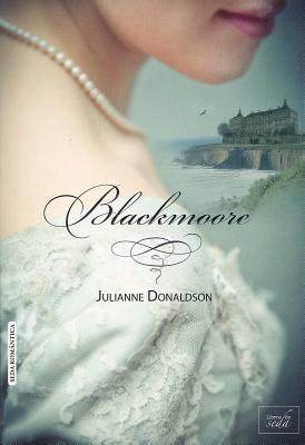 Blackmoore/LIBROS DE SEDA/Julianne Donaldson