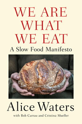 WE ARE WHAT WE EAT(H)/PENGUIN BOOKS USA/ALICE WATERS
