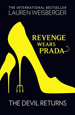REVENGE WEARS PRADA:THE DEVIL RETURNS(A)/HARPERCOLLINS UK/LAUREN WEISBERGER