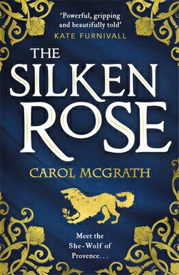 The Silken Rose/HEADLINE BOOK PUB LTD/Carol McGrath