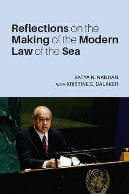 Reflections on the Making of the Modern Law of the Sea/SINGAPORE UNIV PR/Satya N. Nandan