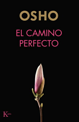 El Camino Perfecto/EDIT KAIROS/Osho
