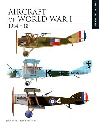 Aircraft of World War I 1914-1918: Identification Guide/AMBER BOOKS/Jack Herris