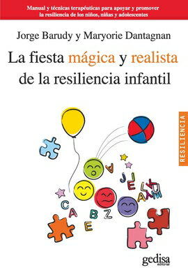 La Fiesta Magica Y Realista de la Resiliencia Infantil/GEDISA EDIT/Jorge Barudy
