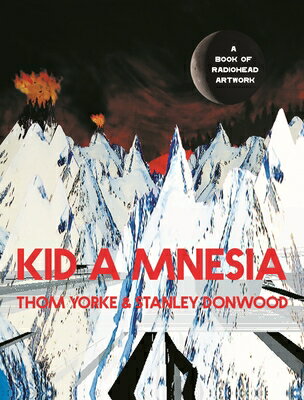 Kid a Mnesia: A Book of Radiohead Artwork Main/CANONGATE BOOKS/Thom Yorke