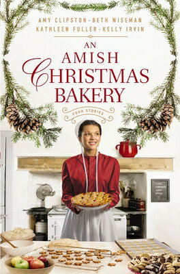 An Amish Christmas Bakery: Four Stories/ZONDERVAN/Amy Clipston