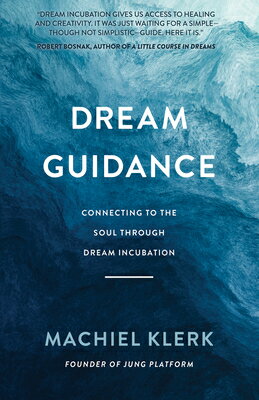 Dream Guidance: Connecting to the Soul Through Dream Incubation/HAY HOUSE/Machiel Klerk