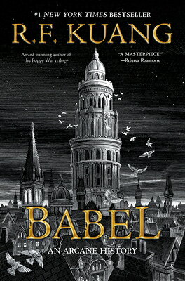 Babel: Or the Necessity of Violence: An Arcane History of the Oxford Translators' Revolution/HARPER VOYAGER/R. F. Kuang