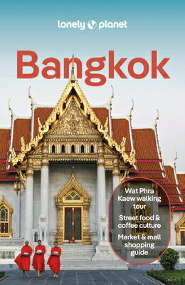 Lonely Planet Bangkok: Plan the Trip of a Lifetime Detailed Itineraries & Maps Insider Tips Covers B/LONELY PLANET PUB/Anirban Mahapatra
