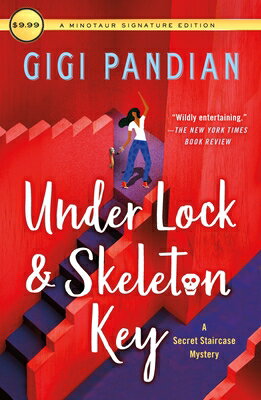 Under Lock & Skeleton Key: A Secret Staircase Mystery/MINOTAUR/Gigi Pandian