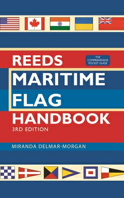 Reeds Maritime Flag Handbook 3rd Edition: The Comprehensive Pocket Guide/ADLARD COLES NAUTICAL PR/Miranda Delmar-Morgan