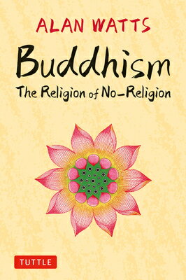 BUDDHISM:RELIGION OF NO RELIGION(H)/TUTTLE PUBLISHING(JP)/ALAN WATTS