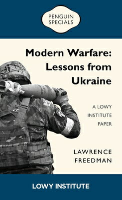 Modern Warfare: Lessons from Ukraine: A Lowy Institute Paper/PENGUIN (AU ADULT)/Lawrence Freedman
