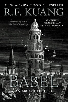Babel: Or the Necessity of Violence: An Arcane History of the Oxford Translators' Revolution/HARPER VOYAGER/R. F. Kuang