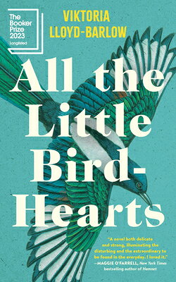 All the Little Bird-Hearts/ALGONQUIN BOOKS OF CHAPEL/Viktoria Lloyd Barlow