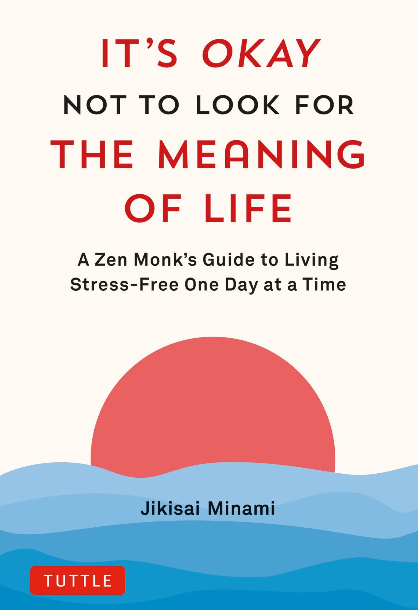 Ｉｔ’ｓ　Ｏｋａｙ　Ｎｏｔ　ｔｏ　Ｌｏｏｋ　ｆｏｒ　ｔｈｅ　Ｍｅａｎｉｎｇ　ｏｆ/タトル出版/南直哉