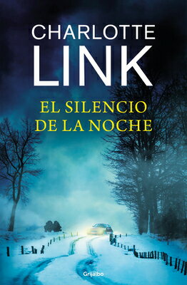 El Silencio de la Noche / Silence at Night/GRIJALBO/Charlotte Link