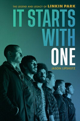 It Starts with One: The Legend and Legacy of Linkin Park/HACHETTE BOOKS/Jason Lipshutz