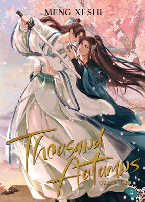 Thousand Autumns: Qian Qiu (Novel) Vol. 4/SEVEN SEAS PR/Meng XI Shi