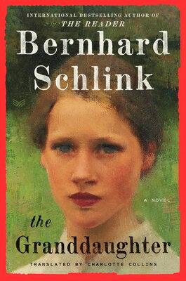 The Granddaughter/HARPERVIA/Bernhard Schlink