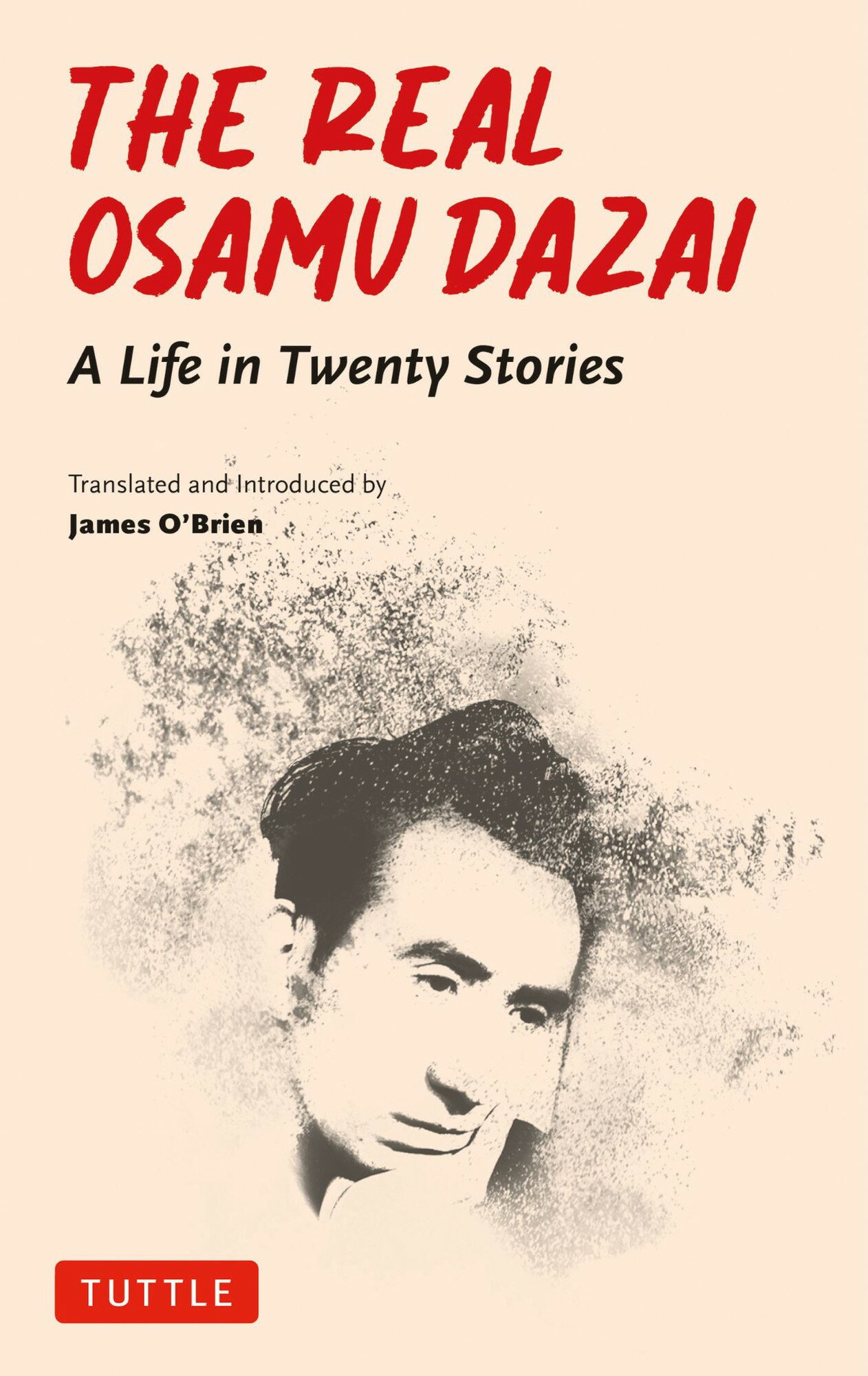 Ｔｈｅ　Ｒｅａｌ　Ｏｓａｍｕ　Ｄａｚａｉ/タトル出版/太宰治