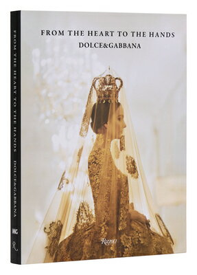 Dolce&gabbana: From the Heart to the Hands/ELECTA/Florence Mller