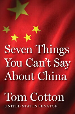 Seven Things You Can't Say about China/BROADSIDE BOOKS/Tom Cotton