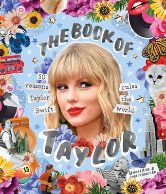 The Book of Taylor: 50 Reasons Taylor Swift Rules the World/SMITH STREET BOOKS/Billie Oliver