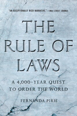 The Rule of Laws: A 4,000-Year Quest to Order the World/BASIC BOOKS/Fernanda Pirie